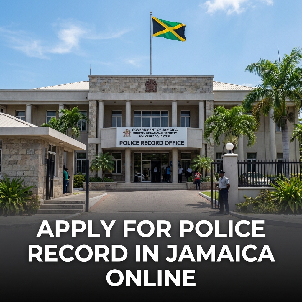 Apply for Police Record in Jamaica Online: Step-by-Step Guide (2026)