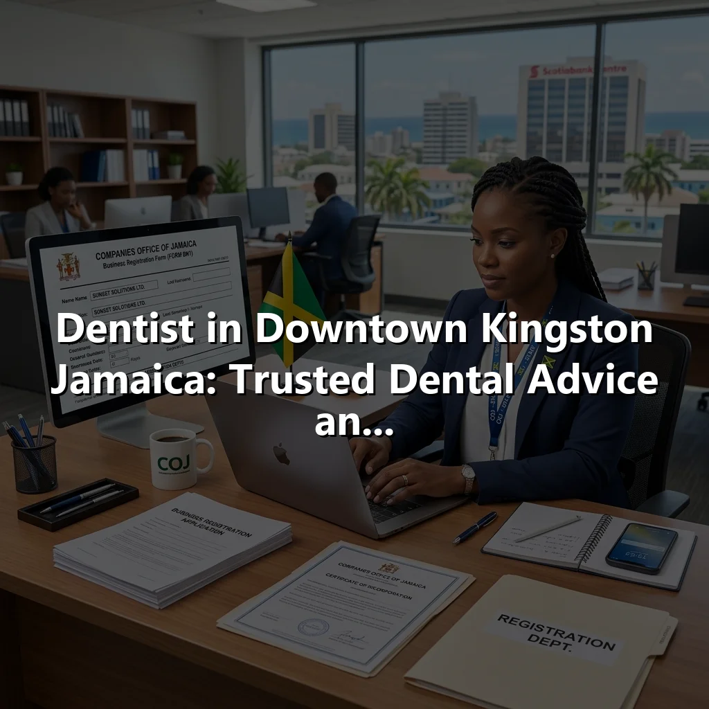 Dentist in Downtown Kingston Jamaica: Trusted Dental Advice an...
