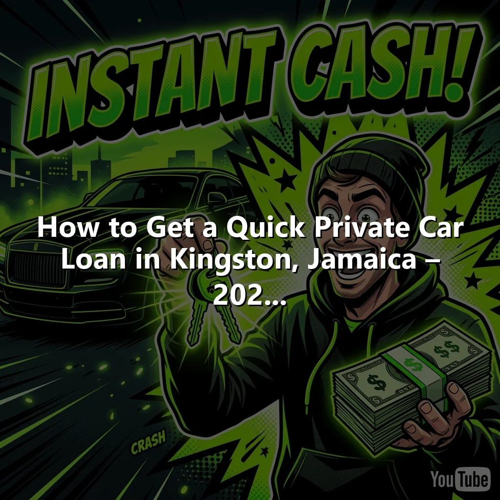 How to Get a Quick Private Car Loan in Kingston, Jamaica – 202...