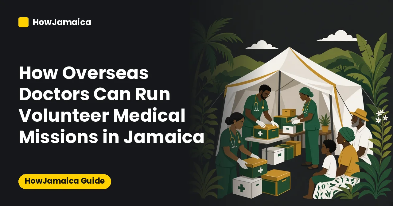 How Overseas Doctors Can Run Volunteer Medical Missions in Jamaica