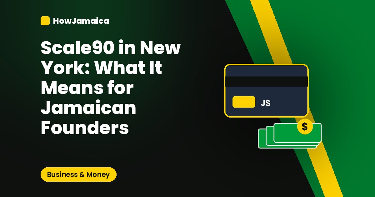 Scale90 in New York: What It Means for Jamaican Founders