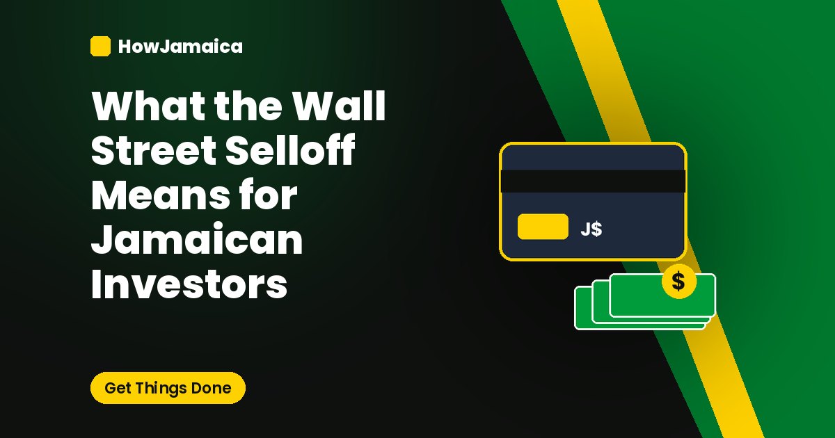What the Wall Street Selloff Means for Jamaican Investors