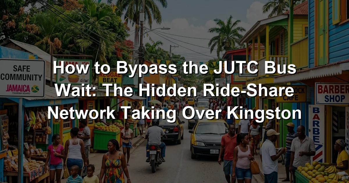 How to Bypass the JUTC Bus Wait: The Hidden Ride-Share Network Taking Over Kingston