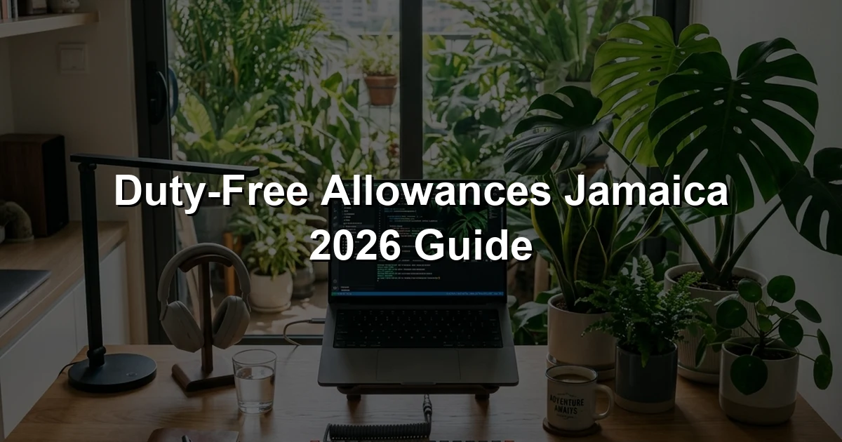 Duty-Free Allowances Jamaica 2026 Guide