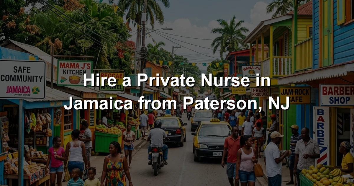 Hire a Private Nurse in Jamaica from Paterson, NJ