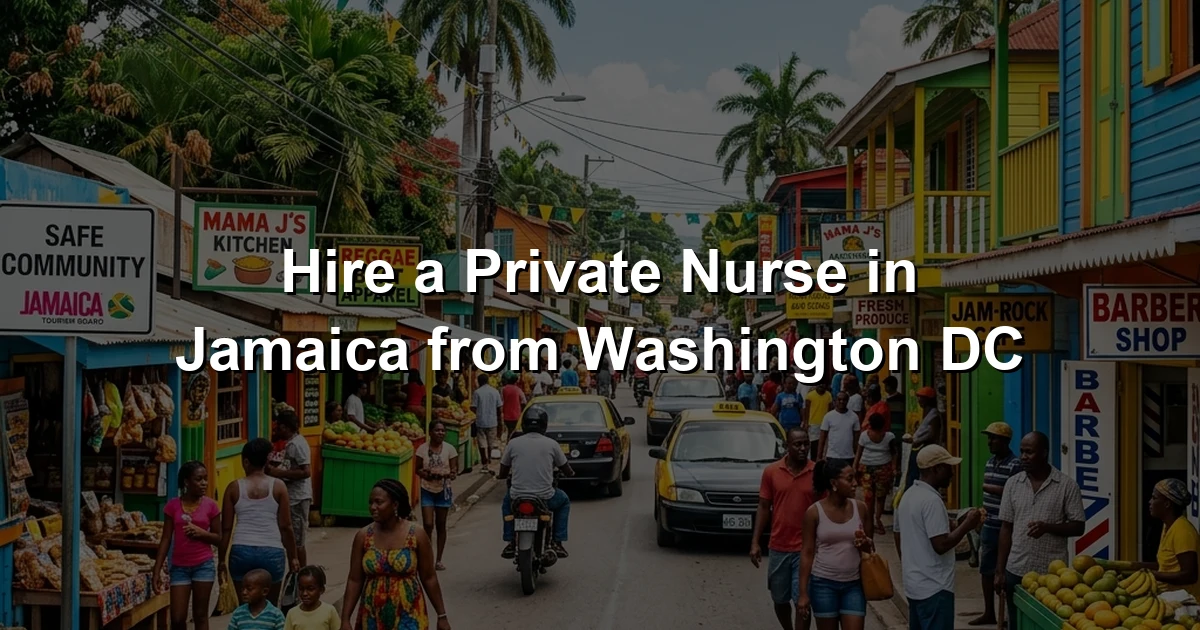 Hire a Private Nurse in Jamaica from Washington DC