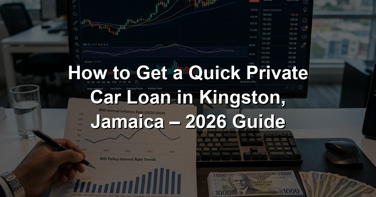 How to Get a Quick Private Car Loan in Kingston, Jamaica – 2026 Guide