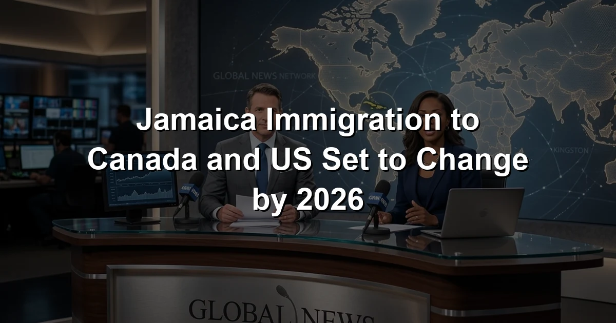 Jamaica Immigration to Canada and US Set to Change by 2026
