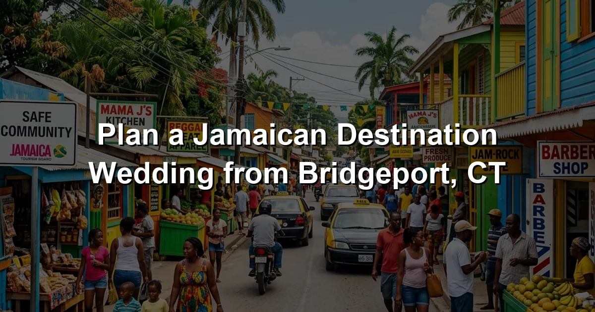 Plan a Jamaican Destination Wedding from Bridgeport, CT