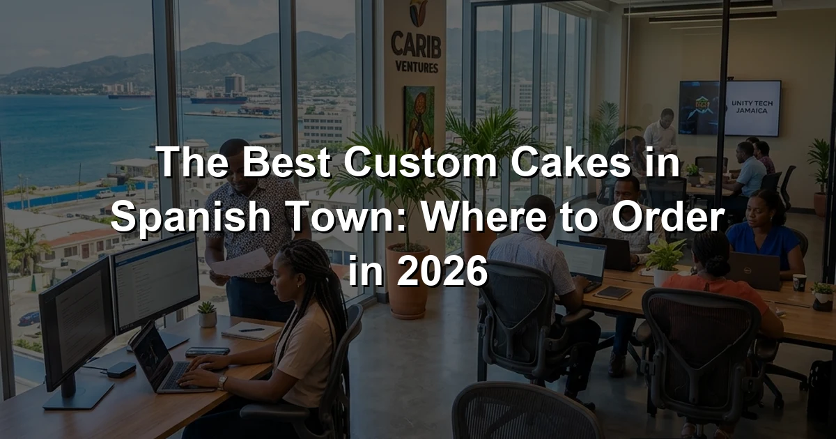 The Best Custom Cakes in Spanish Town: Where to Order in 2026