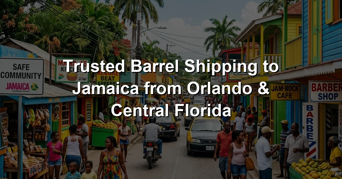 Trusted Barrel Shipping to Jamaica from Orlando & Central Florida
