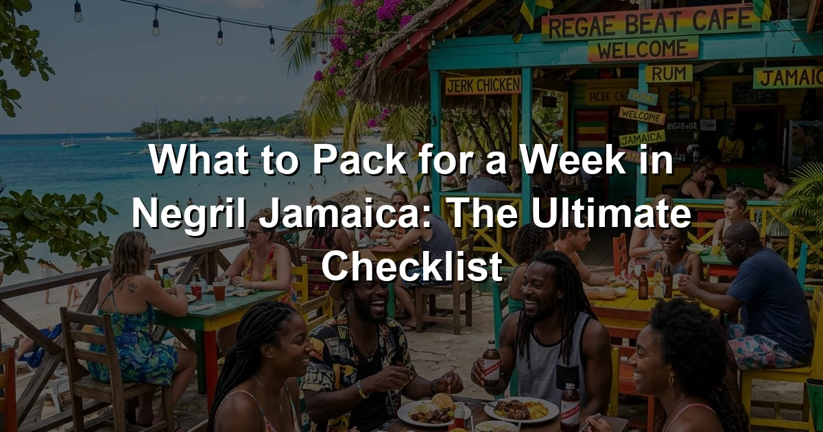 What to Pack for a Week in Negril Jamaica: The Ultimate Checklist