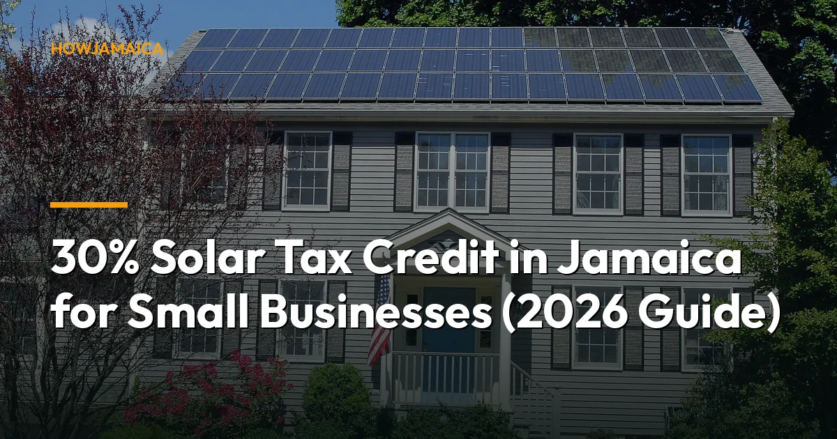 30% Solar Tax Credit in Jamaica for Small Businesses (2026 Guide)