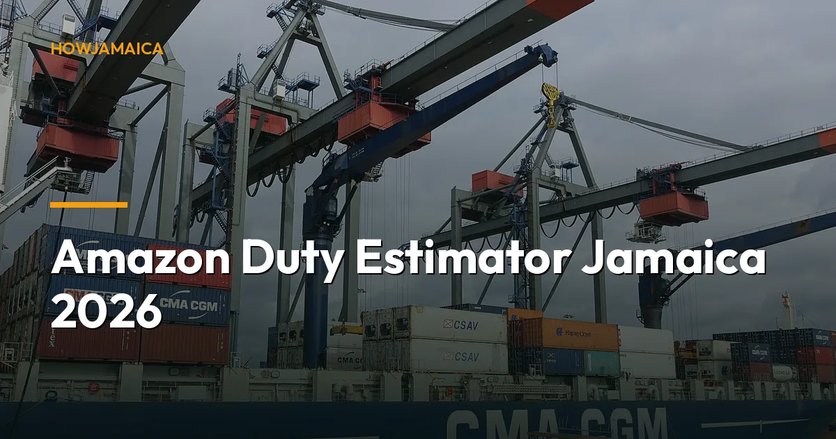Amazon Duty Estimator Jamaica 2026: Calculate Import Fees Befo...