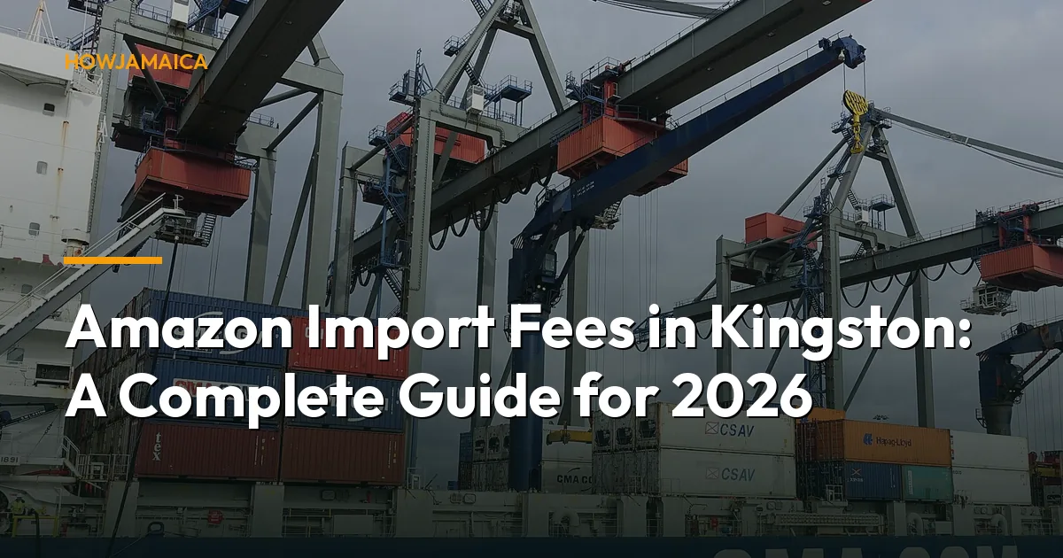 Amazon Import Fees in Kingston: A Complete Guide for 2026