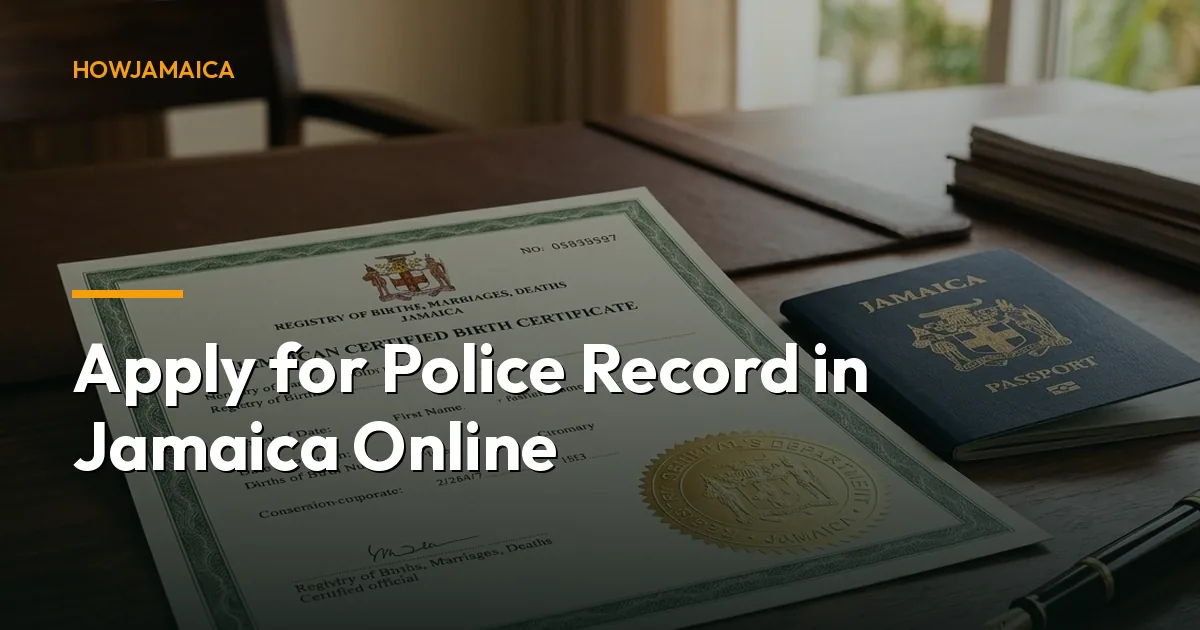 Apply for Police Record in Jamaica Online: Step-by-Step Guide ...