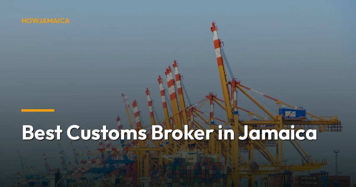 Best Customs Broker in Jamaica: Fast, Reliable Clearance You C...