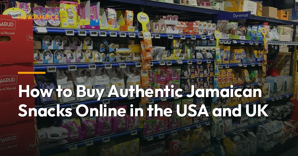 How to Buy Authentic Jamaican Snacks Online in the USA and UK