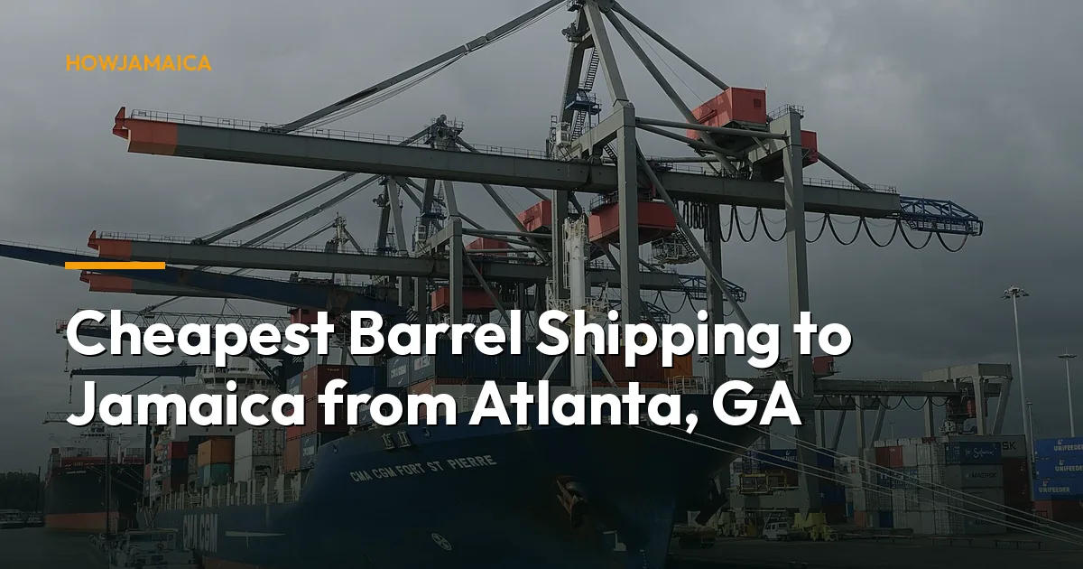 Cheapest Barrel Shipping to Jamaica from Atlanta, GA