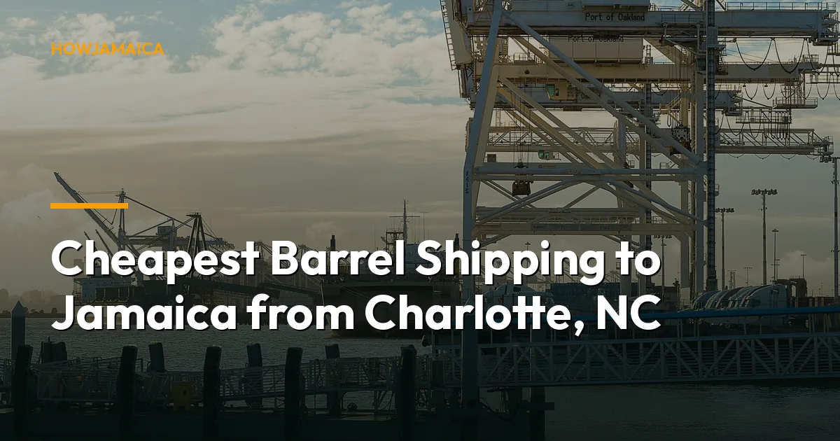 Cheapest Barrel Shipping to Jamaica from Charlotte, NC
