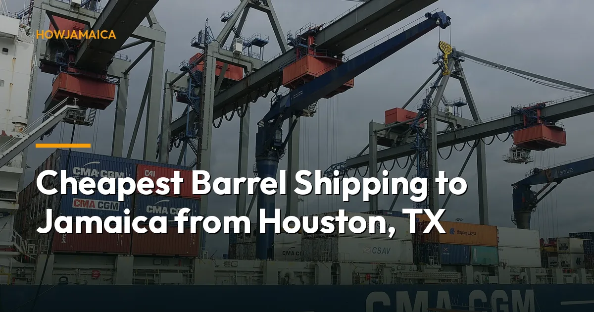 Cheapest Barrel Shipping to Jamaica from Houston, TX