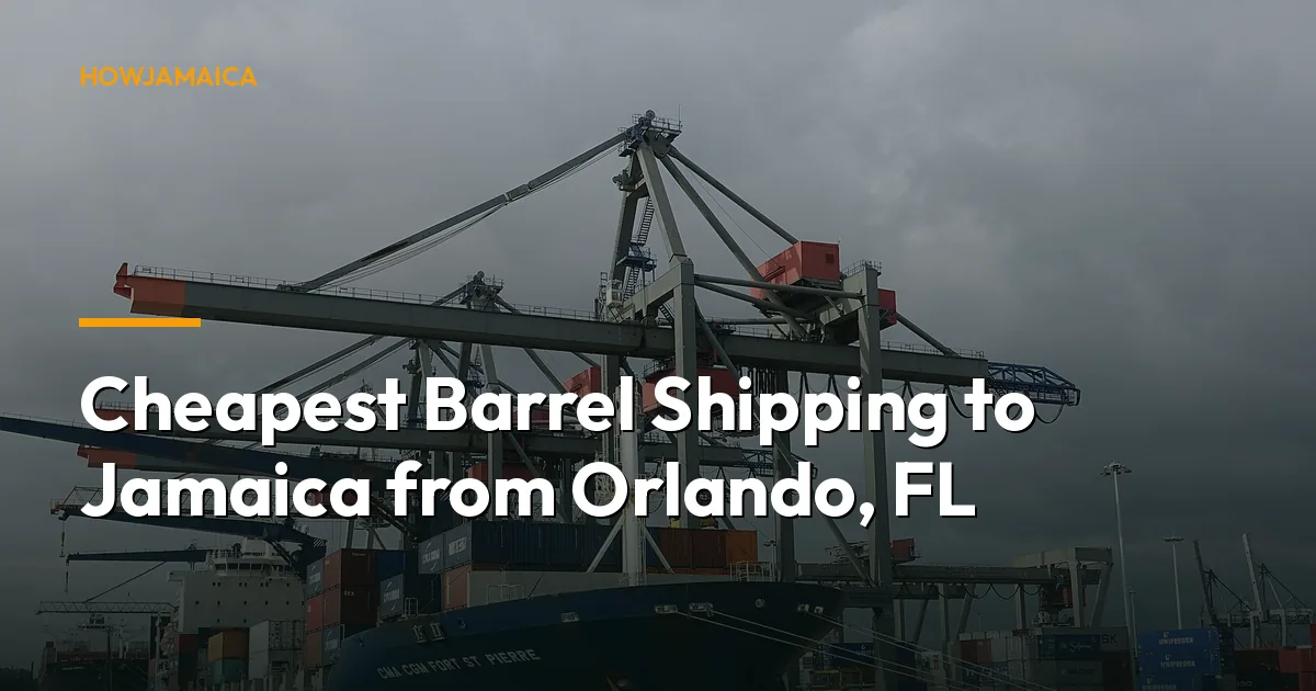 Cheapest Barrel Shipping to Jamaica from Orlando, FL