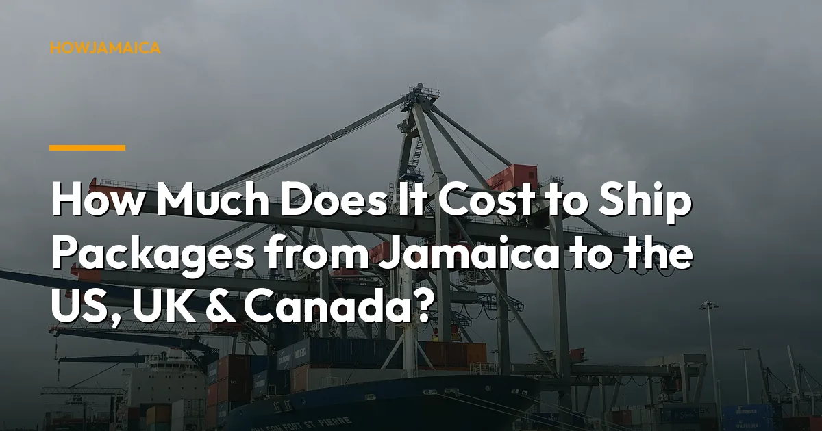 How Much Does It Cost to Ship Packages from Jamaica to the US, UK & Canada? (2026 Courier Guide)