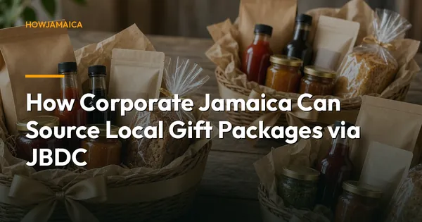 How Corporate Jamaica Can Source Local Gift Packages via JBDC