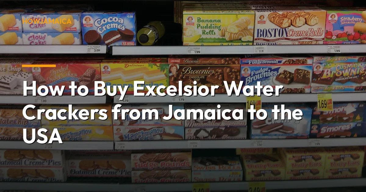 How to Buy Excelsior Water Crackers from Jamaica to the USA