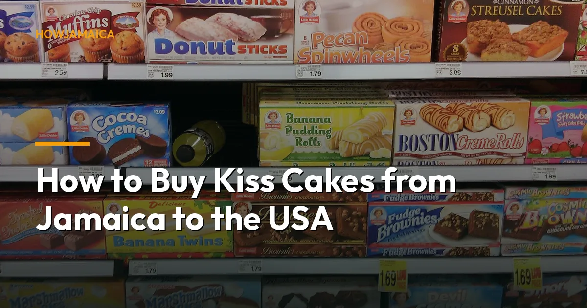 How to Buy Kiss Cakes from Jamaica to the USA