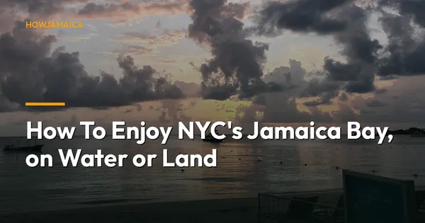 How To Enjoy NYC’s Jamaica Bay, on Water or Land