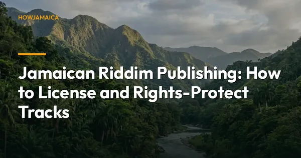 Jamaican Riddim Publishing: How to License and Rights-Protect Tracks