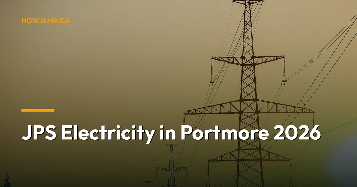 JPS Electricity in Portmore 2026: Rates, Outages, Bills & How ...