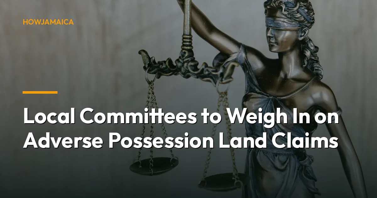 Local Committees to Weigh In on Adverse Possession Land Claims
