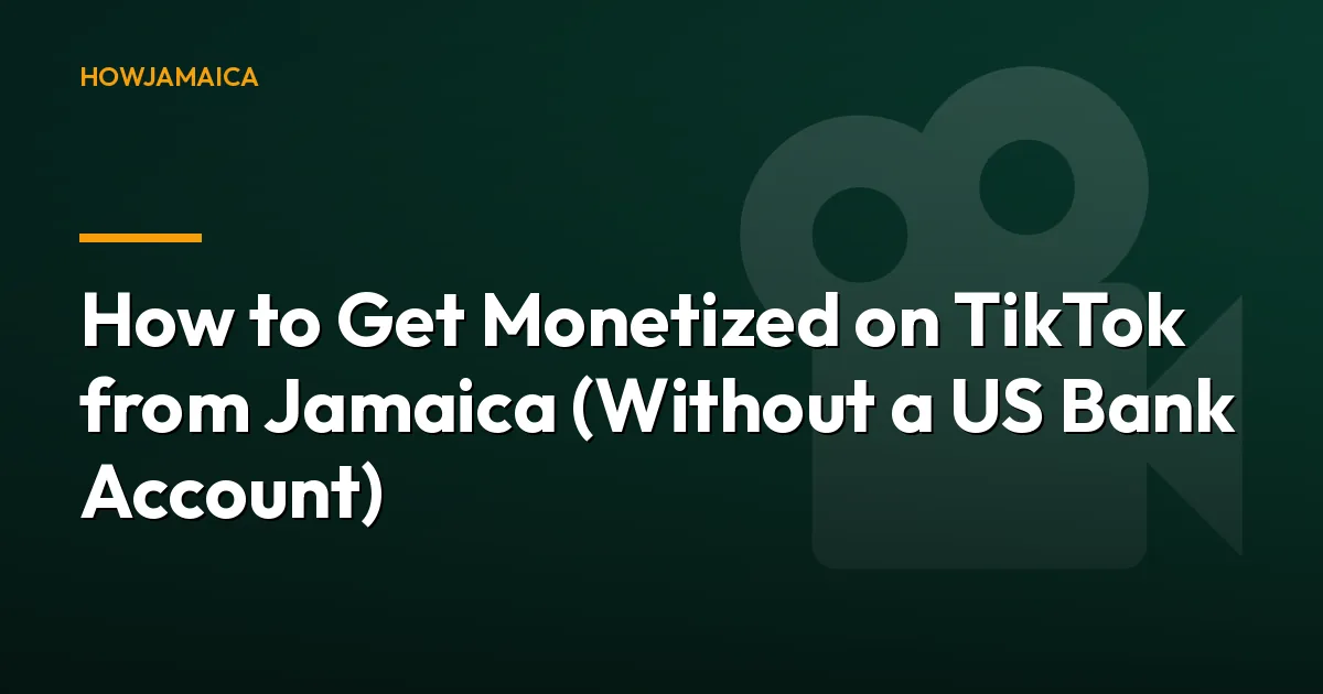 How to Get Monetized on TikTok from Jamaica (Without a US Bank Account)