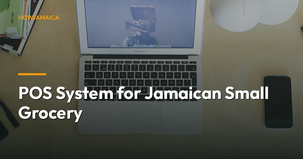 POS System for Jamaican Small Grocery: Complete Guide + Websit...