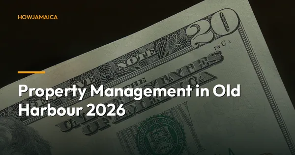 Property Management in Old Harbour 2026: Services, Tips & Cost...