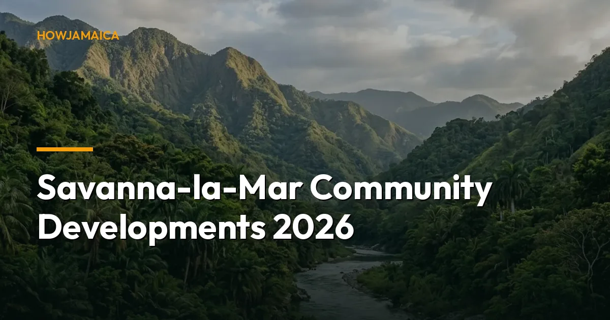 Savanna-la-Mar Community Developments 2026: New Projects, Infr...