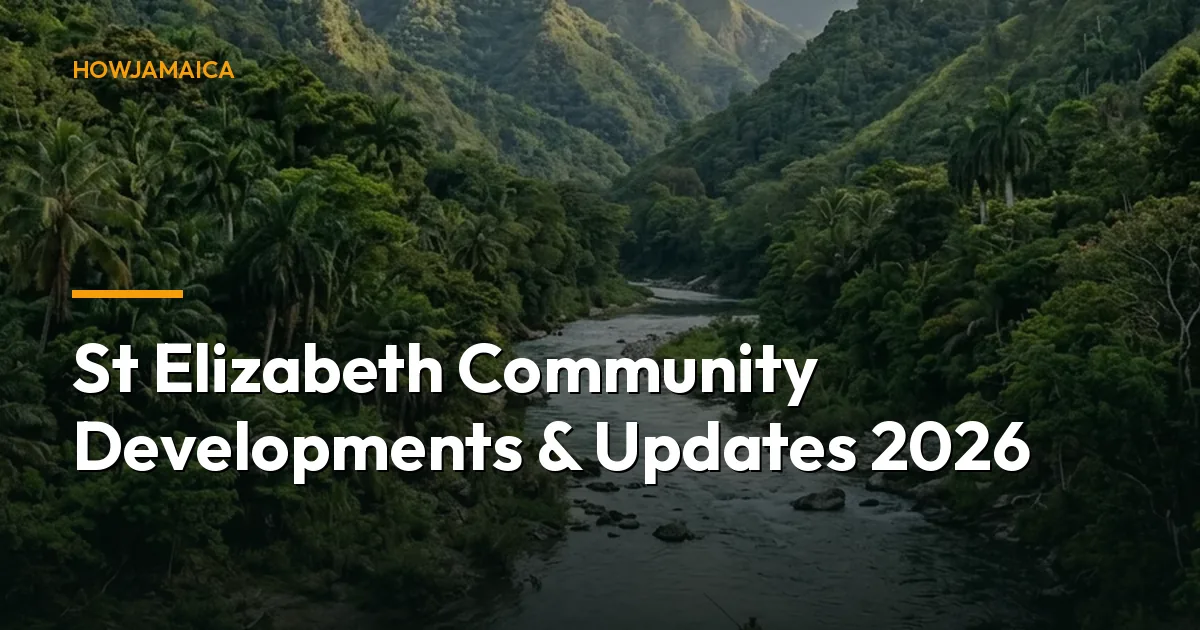 St Elizabeth Community Developments & Updates 2026: What’s New...