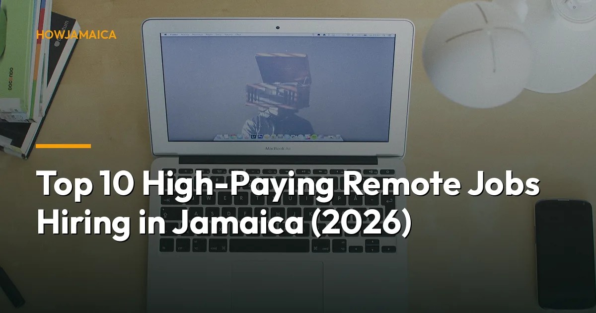 Top 10 High-Paying Remote Jobs Hiring in Jamaica (2026)