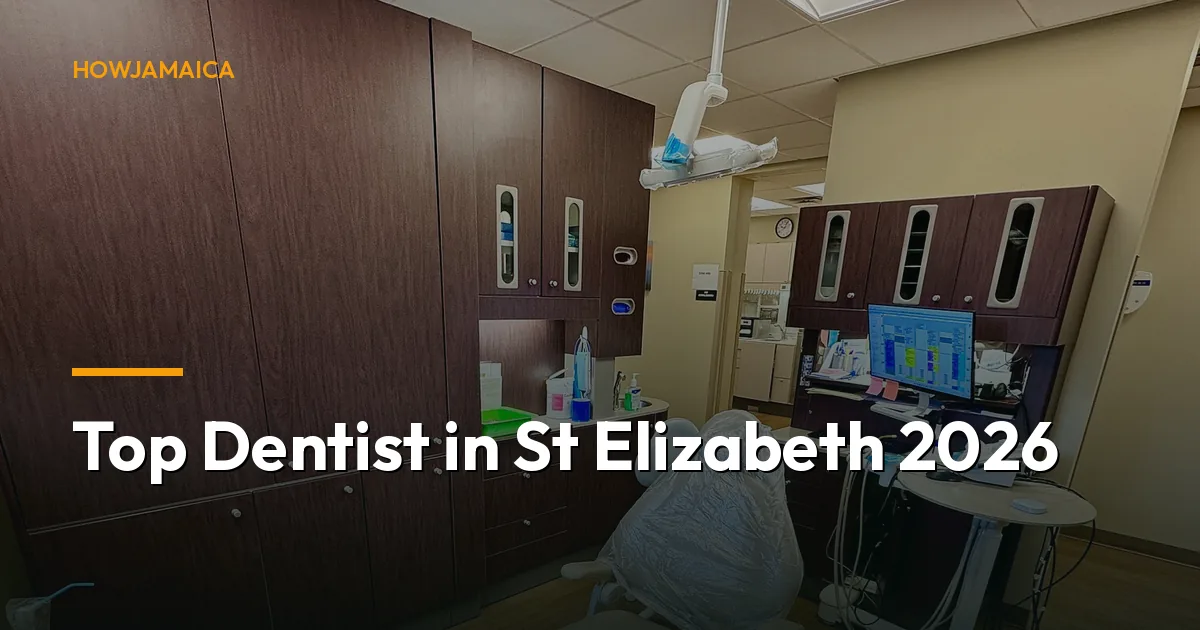Top Dentist in St Elizabeth 2026: Your Guide to Quality Dental...