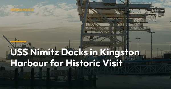 USS Nimitz Docks in Kingston Harbour for Historic Visit