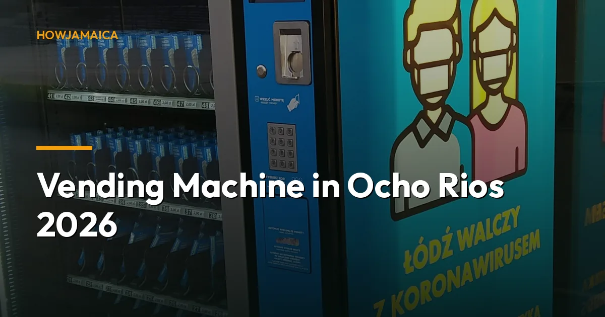 Vending Machine in Ocho Rios 2026: Your Guide to Automated Con...