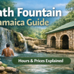 Bath Fountain Jamaica Guide
