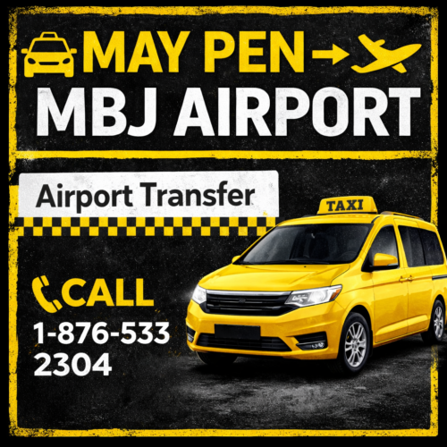 Airport Transfer May Pen to MBJ | Private Taxi $16,000–$20,000+ | Call 1-876-533-2304