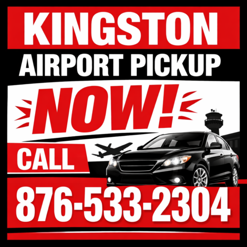 Kingston Airport Pickup Now – Fast Private Driver Call 876-533-2304