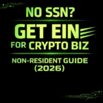 EIN for Crypto Business USA (Non-Resident): 2026 Complete Guide