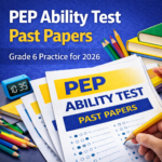 PEP Grade 6 Ability Test Past Papers 2026 | Practice & Tutoring