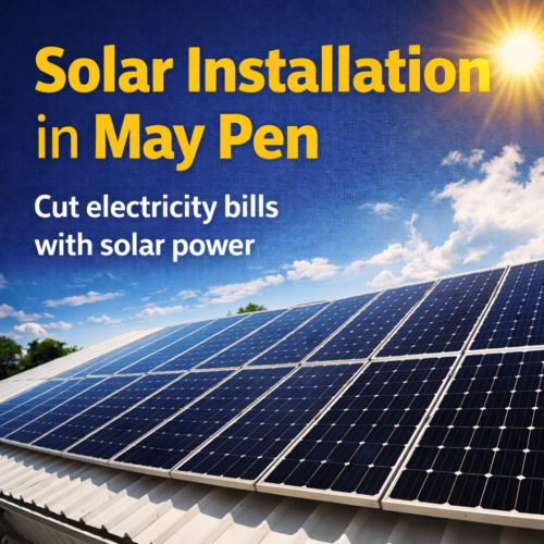 Solar System Installation May Pen | Solar Power Solutions in Clarendon