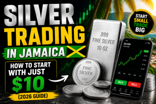 Silver Trading in Jamaica: How to Start with Just $10 (2026 Guide)